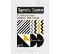 Agencia Sónica: El Sonido Y Las Formas Incipientes De Resistencia
