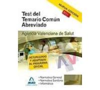Agencia Valenciana De Salud. Test Del Temario Comun Abreviado
