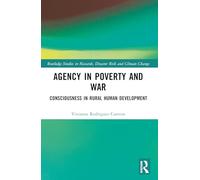 Agency in Poverty and War: Consciousness in Rural Human Development – Editorial Routledge