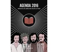 Agenda 2016. Anoche Un Libro Me Salvo La Vida: Anoche un libro me salvó la vida (VARIOS)