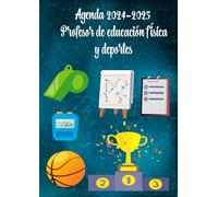 Agenda 2024-2025 Profesor de educación física y deportes: Planificador de lecciones, seguimiento de calificaciones y organización de clases semanal y mensual septiembre de 2024-agosto de 2025 | A4.