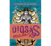 AGENDA 2024 DE LAS MUJERES. DIOSAS MALAS