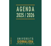 Agenda 2025 2026 Giornaliera A4: Formato Grande , Italiano , Anno Accademico Universitario 25-26 da Settembre , per Studenti Universitari , Verde