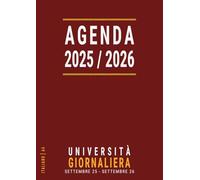 Agenda 2025 2026 Giornaliera A4 italiano: Formato Grande , Un Giorno per Pagina con Orari , Per Studenti Universitari , Anno Accademico 25-26 , Università , Rosso