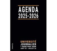 Agenda 2025 2026 Journalier A4: Scolaire Universitaire pour Étudiant , Août 25 à Juillet 26 , Une Page par Jour pour l'université la Fac , Français Noir