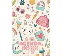 Agenda 2025-2026: Scolaire Kawaii Lapin Mignon | Journalier (une page par jour) | Septembre à Juillet | 14,8 x 21 cm | Collège et Lycée et primaire | ... | Couverture Souple | pour garçon et fille