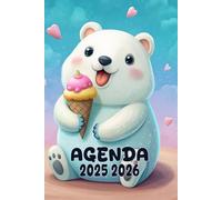 Agenda 2025-2026: Scolaire Kawaii Ours Mignon | Journalier (une page par jour) | Septembre à Juillet | 14,8 x 21 cm | Collège et Lycée et primaire | ... | Couverture Souple | pour garçon et fille