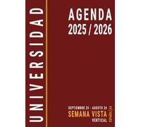 Agenda 2025 2026 Semana Vista Español A4: Planificador Semanal Vertical para la Universidad y el Estudiante Universitario , Vida Escolar y ... , De Septiembre a Agosto , Grande , Rojo