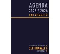 Agenda 2025 2026 Settimanale Orizzontale: Formato A4 , Da Settembre per Studenti Universitari , Anno Accademico 25-26 , Italiano , Blu