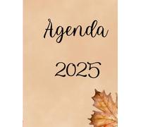 Agenda 2025 con planificador mensual, semanal y diario, de enero a diciembre de 2025, agenda de 8,5x11: Diario que te ayudará a organizar tu vida y alcanzar tus metas del año