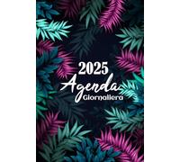 Agenda 2025 Giornaliera A5: Un giorno per pagina | 12 Mesi e 365 giorni Daily Elegante Planner con Orario | Calendario Appuntamenti | Formato Piccola A5