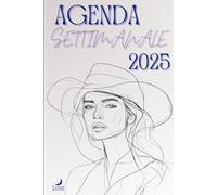 Agenda 2025 Settimanale: Sogna in Grande, Realizza di Più: 1 Settimana Su 2 Pagine , Da Gennaio-Dicembre 2025. Data importante. Compleanni.