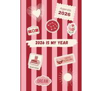 Agenda 2026 "2026 is my year" | Une page par jour | Organisateur Quotidien Janvier à Décembre 2026 | Planning, Notes & Objectifs: pratique et clair pour une organisation efficace au jour le jour
