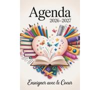 AGENDA 2026 2027, ENSEIGNER AVEC LE CŒUR: Cadeau Maitresse Maitre Atsem Nounou | Joli Planificateur Semainier Personnalisé Pour les Enseignants.