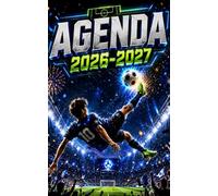 AGENDA 2026 2027: Organiseur FOOTBALL | Journalier| Ecole Primaire Collège Lycée Couverture Souple brillante | Pour Fille, enfant, adolescent