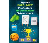 Agenda 2026-2027 Professore di educazione fisica e sport A4: Pianificatore scolastica da Agosto - Luglio per maestra per organizzare l'anno scolastico su base settimanale e mensile