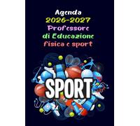Agenda 2026-2027 Professore di educazione fisica e sport .A4: Pianificatore scolastica da Agosto - Luglio per maestra per organizzare l'anno scolastico su base settimanale e mensile