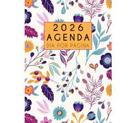Agenda 2026 anual día por página: Grande diaria A4 , Planificador diario y mensual, Calendario 12 meses por horas, Organizador 2026 español - flores