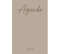 Agenda 2026: Beige | Semainier (une semaine sur deux pages) | Petit format A6 | 10x15 cm | Planning hebdomadaire avec les heures | Weekly planner