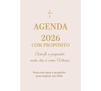 Agenda 2026 com Propósito: Com fé e propósito, cada dia é uma vitória