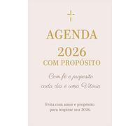 Agenda 2026 com Propósito: Com fé e propósito, cada dia é uma vitória