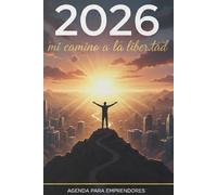 Agenda 2026 de Productividad y Enfoque Estratégico para emprendedores: Planificador Semanal para Emprendedores y Profesionales con Matriz de ... Aumenta tu Rendimiento y Logra tus Objetivos.