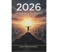 Agenda 2026 de Productividad y Enfoque Estratégico para emprendedores: Planificador Semanal para Emprendedores y Profesionales con Matriz de ... Aumenta tu Rendimiento y Logra tus Objetivos.
