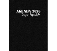 Agenda 2026 Dia por Pagina A4: Planificador 2026 Grande | 365 días del 01/01/2026 al 31/12/2026 | 1 Página = 1 Día | Horario de 08:00 a 19:00 | Formato largo A4 | 380 páginas