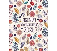 Agenda 2026 Giornaliera: Calendario annuale 2026 in formato A4 | Include suddivisioni orarie giornaliere su una pagina, festività legali, note ... "Da fare" per attività quotidiane e altro.