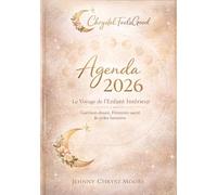 Agenda 2026 - Guérison de l’Enfant Intérieur: Féminin sacré, cycles lunaires & rituels guidés | 276 pages | 2 jours par page + semaine