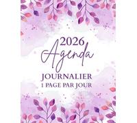 Agenda 2026 journalier a4 1 page par jour avec heures: Carnet organiseur de bureau professionnel simple & pratique sur 12 mois. Planificateur annuel français 365 jours. Cahier de bord grand format.