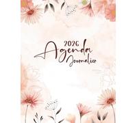 Agenda 2026 journalier a4 1 page par jour avec heures: Carnet organiseur de bureau professionnel simple & pratique sur 12 mois. Planificateur annuel français 365 jours. Cahier de bord grand format.