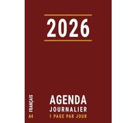 Agenda 2026 Journalier A4: Français , 1 page par jour avec Heure Professionnel Bureau , Janvier à Décembre , Grand Format , Rouge