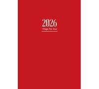 Agenda 2026 Journalier: A4 Planificateur Journalier avec heures de Janvier à Décembre | 1 Page Par Jour | 12 mois | Coloris Rouge