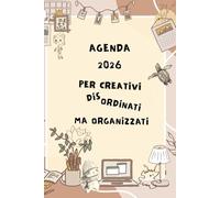 Agenda 2026 Per creativi disordinati ma organizzati