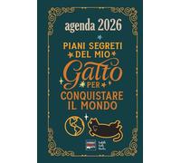 Agenda 2026: Piani segreti del mio gatto per conquistare il mondo