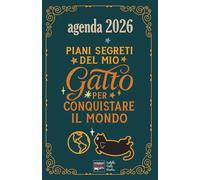 Agenda 2026: Piani segreti del mio gatto per conquistare il mondo
