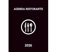 Agenda 2026 Ristorante: Libro Prenotazioni per Ristoranti da Gennaio a Dicembre 2026 - 1 Pagina per Giorno || Pianificatore Giornaliero per Tutto L'anno di 365 Giorni || Formato Grande - Italiano