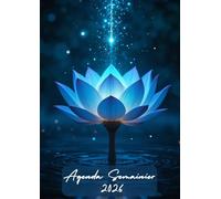 Agenda 2026 Semainier Format A4: 1 semaine sur 2 pages avec heures (8h-20h) et Jours fériés | 12 mois de 01 janvier 2026 à 31 décembre 2026 | Fleur de lotus lumineuse, style spirituel.