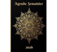 Agenda 2026 Semainier Format A4: 1 semaine sur 2 pages avec heures (8h-20h) et Jours fériés | 12 mois de 01 janvier 2026 à 31 décembre 2026 | Illustration mandala dorée.