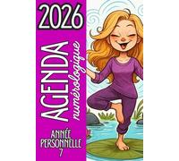 Agenda 2026 Semainier Numérologie - Année personnelle 7 - Bien-Être & Spiritualité au féminin: Unique et hyper pratique pour t’organiser et suivre ton ... - Ton Année Personnelle - Ton objectif 2026)