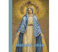 AGENDA 2026 VIERGE MARIE: Outil d’organisation chrétien avec espaces hebdomadaires, notes et illustrations