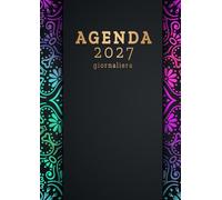 Agenda 2027 giornaliera A4: 365 giorni - un giorno per pagina - con orari 07:00 To 22:00 - 12 mesi da Gennaio a Dicembre 2027 italiano grandi - Mandala