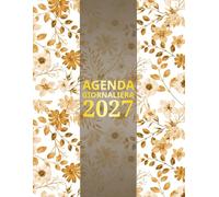 Agenda 2027 Giornaliera: Pianificatore 12 Mesi 2027 Italiano Grande A4 | 365 Giorni | 1 Giorno per Pagina | con Orari 6h - 21h