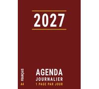 Agenda 2027 Journalier A4: Français , 1 page par jour avec Heure Professionnel Bureau , Janvier à Décembre , Grand Format , Rouge