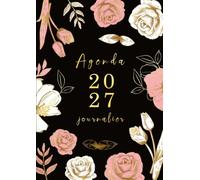 Agenda 2027 journalier a4 français: Planificateur journalier 12 mois - 1 Page Par Jour avec heure (janvier 2027 à décembre 2027) - Grand format A4 - Couverture Fleurs
