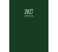 Agenda 2027 Journalier A4: Planificateur Journalier avec heures | 1 Page Par Jour | 12 Mois du 1er Janvier au 31 Décembre .. Coloris Vert