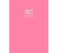 Agenda 2027 Journalier A4: Planificateur Journalier avec heures | 1 Page Par Jour | 12 Mois du 1er Janvier au 31 Décembre