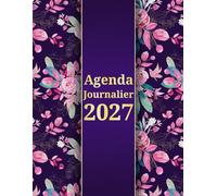 Agenda 2027 Journalier: Planificateur Grand Format A4 - 12 Mois | du Janvier jusqu'à Décembre 2027 | Heures de 06:00 à 21:00