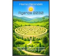 Agenda 2030: Ideologia, potere e consenso della nuova religione globale